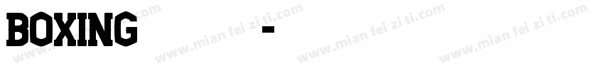 BOXING 字体家族字体转换